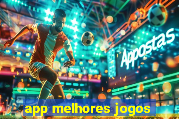 app melhores jogos